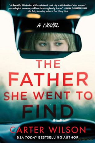 The Father She Went to Find: A Novel - Carter Wilson [KSIĄŻKA]