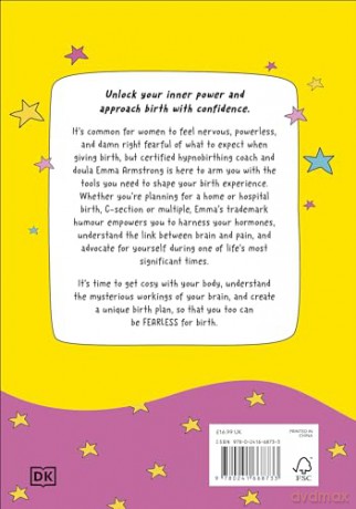 The Fearless Birth Book (The Naked Doula): Find Your Power, Influence Your Birth - Emma Armstrong [KSIĄŻKA]