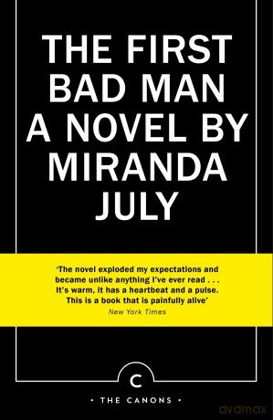 The First Bad Man (Canons) - Miranda July [KSIĄŻKA]