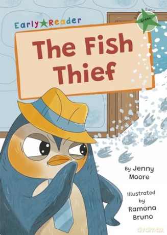 The Fish Thief: (Green Early Reader) (Maverick Early Readers) - Jenny Moore [KSIĄŻKA]