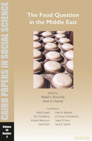 The Food Question in the Middle East: Cairo Papers in Social Science Vol. 34, No. 4 - Malak S. Rouchdy [KSIĄŻKA]
