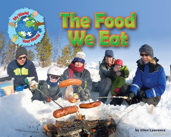 The Food We Eat (My World Your World): 1 - Ellen Lawrence [KSIĄŻKA]