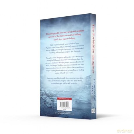 The Forbidden Daughter: A gripping true story of courage and resilience, fleeing the horrors of the Holocaust to find your identity and a place to call home - Zipora Klein Jakob [KSIĄŻKA]