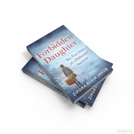 The Forbidden Daughter: A gripping true story of courage and resilience, fleeing the horrors of the Holocaust to find your identity and a place to call home - Zipora Klein Jakob [KSIĄŻKA]