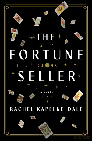 The Fortune Seller: A Novel - Rachel Kapelke-Dale [KSIĄŻKA]