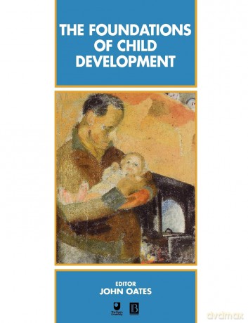The Foundations of Child Development - John Oates [KSIĄŻKA]