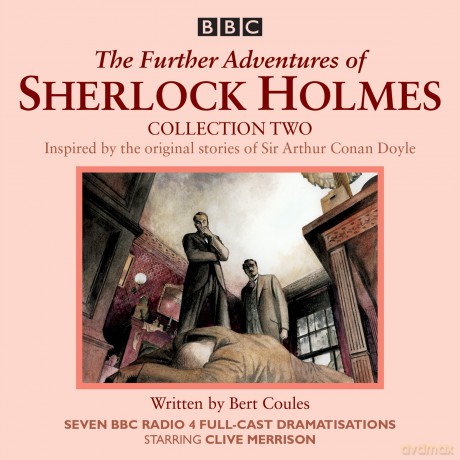 The Further Adventures of Sherlock Holmes: Collection 2: Seven BBC Radio 4 full-cast dramas - Bert Coules [KSIĄŻKA]