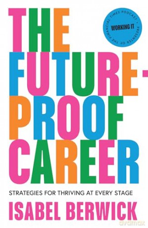The Future-Proof Career: Strategies for thriving at every stage - Isabel Berwick [KSIĄŻKA]