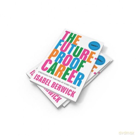 The Future-Proof Career: Strategies for thriving at every stage - Isabel Berwick [KSIĄŻKA]