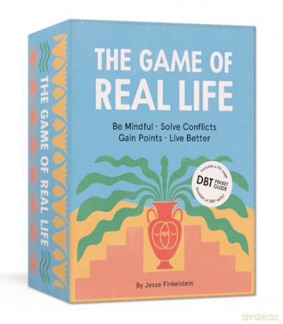The Game of Real Life: Be Mindful. Solve Conflicts. Gain Points. Live Better. (Includes a 96-Page Pocket Guide to DBT Skills!) Card Games - Jesse Finkelstein [KSIĄŻKA]