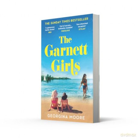 The Garnett Girls: The brand-new uplifting escapist family drama full of secrets from the Sunday Times bestseller, perfect for summer 2024 - Georgina Moore [KSIĄŻKA]