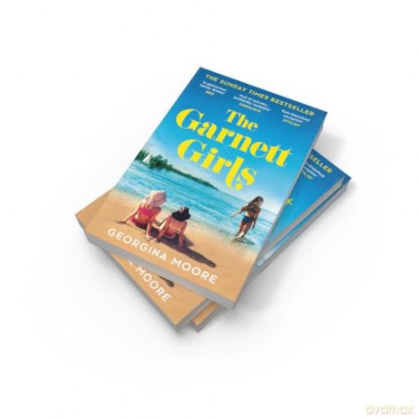 The Garnett Girls: The brand-new uplifting escapist family drama full of secrets from the Sunday Times bestseller, perfect for summer 2024 - Georgina Moore [KSIĄŻKA]
