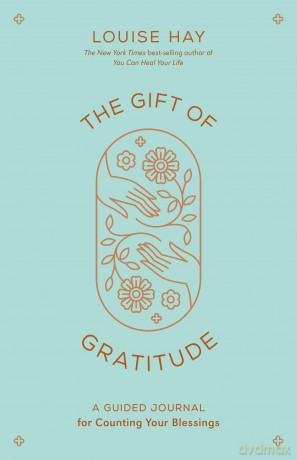 The Gift of Gratitude: A Guided Journal for Counting Your Blessings - Louise Hay [KALENDARZ]