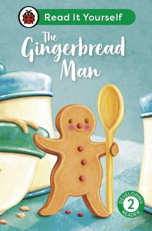 The Gingerbread Man: Read It Yourself - Level 2 Developing Reader - Ladybird [KSIĄŻKA]