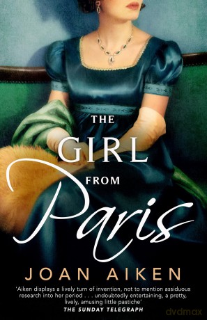 The Girl from Paris (The Paget Family Saga, 3) - Joan Aiken [KSIĄŻKA]