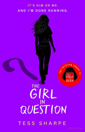 The Girl in Question: The thrilling sequel to The Girls I've Been - Tess Sharpe [KSIĄŻKA]