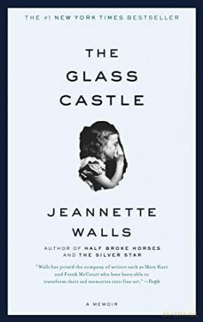 The Glass Castle: A Memoir - Jeannette Walls [KSIĄŻKA]
