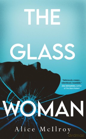 The Glass Woman: Black Mirror meets Before I Go to Sleep by way of Severance - Alice McIlroy [KSIĄŻKA]