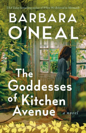 The Goddesses of Kitchen Avenue: A Novel - Barbara O'Neal [KSIĄŻKA]