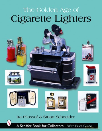 The Golden Age of Cigarette Lighters (Schiffer Book for Collectors) - Ira Pilossof [KSIĄŻKA]