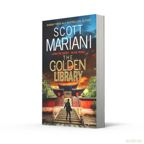 The Golden Library: The new action-packed adventure from the No.1 Sunday Times Bestselling author: Book 29 (Ben Hope) - Scott Mariani [KSIĄŻKA]