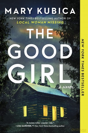The Good Girl: A Thrilling Suspense Novel from the Author of Local Woman Missing - Mary Kubica [KSIĄŻKA]