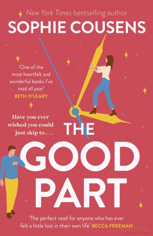 The Good Part: the feel-good romantic comedy of the year! - Sophie Cousens [KSIĄŻKA]