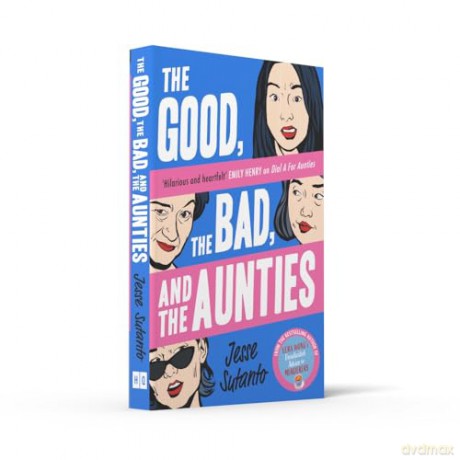 The Good, the Bad, and the Aunties: The laugh-out-loud romantic comedy from the award-winning author of Dial A For Aunties: Book 3 - Jesse Sutanto [KSIĄŻKA]