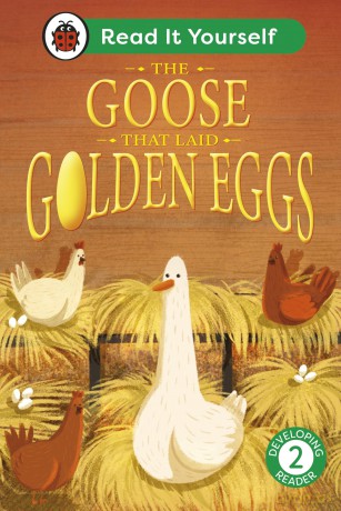 The Goose That Laid Golden Eggs: Read It Yourself - Level 2 Developing Reader - Ladybird [KSIĄŻKA]