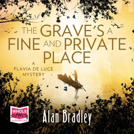 The Grave's a Fine and Private Place: Flavia de Luce, Book 9 (Flavia De Luce Mysteries) - Alan Bradley [KSIĄŻKA]