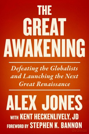 The Great Awakening: Defeating the Globalists and Launching the Next Great Renaissance - Alex Jones [KSIĄŻKA]
