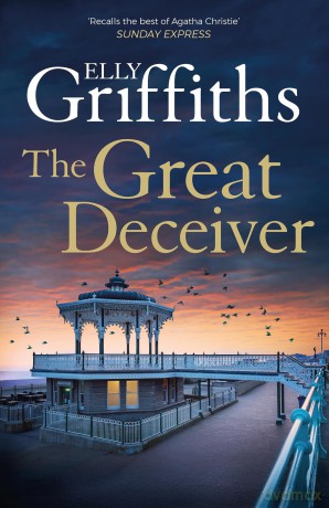 The Great Deceiver: the gripping new novel from the bestselling author of The Dr Ruth Galloway Mysteries - Elly Griffiths [KSIĄŻKA]