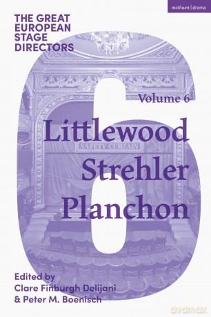 The Great European Stage Directors Volume 6: Littlewood, Strehler, Planchon (Great Stage Directors) - Peter M. Boenisch [KSIĄŻKA]