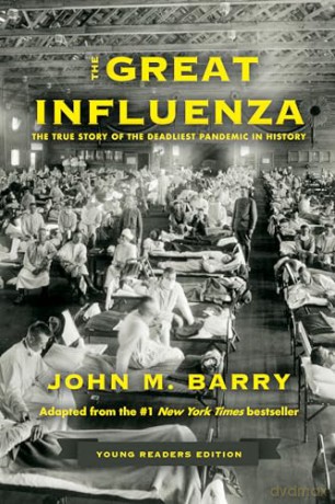 The Great Influenza: The True Story of the Deadliest Pandemic in History (Young Readers Edition) - John M. Barry [KSIĄŻKA]