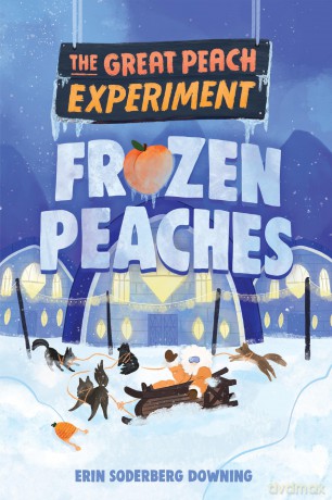 The Great Peach Experiment 3: Frozen Peaches - Downing [KSIĄŻKA]