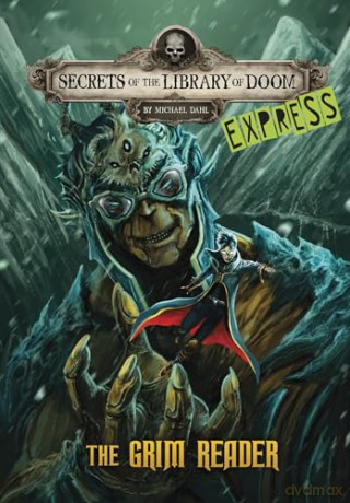 The Grim Reader - Express Edition (Secrets of the Library of Doom - Express Editions) - Michael Dahl [KSIĄŻKA]