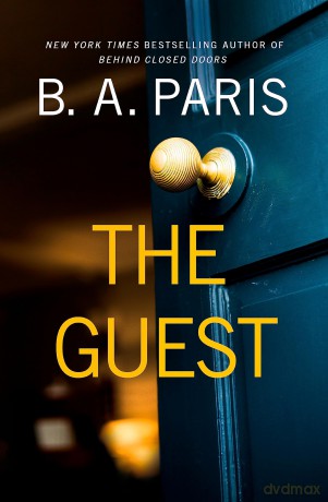 The Guest: a thriller that grips from the first page to the last, from the author of global phenomenon Behind Closed Doors - B.A. Paris [KSIĄŻKA]