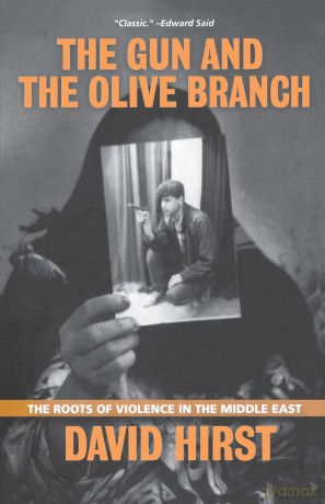 The Gun and the Olive Branch: The Roots of Violence in the Middle East (Nation Books) - David Hirst [KSIĄŻKA]