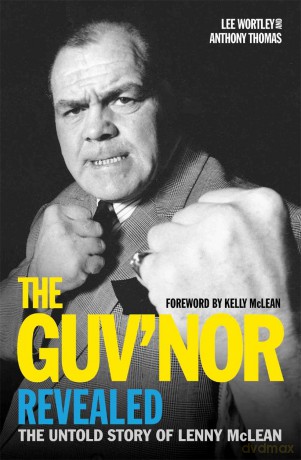 The Guv'nor Revealed - The Untold Story of Lenny McLean: The Untold Story of Lenny McLean - Anthony Thomas [KSIĄŻKA]