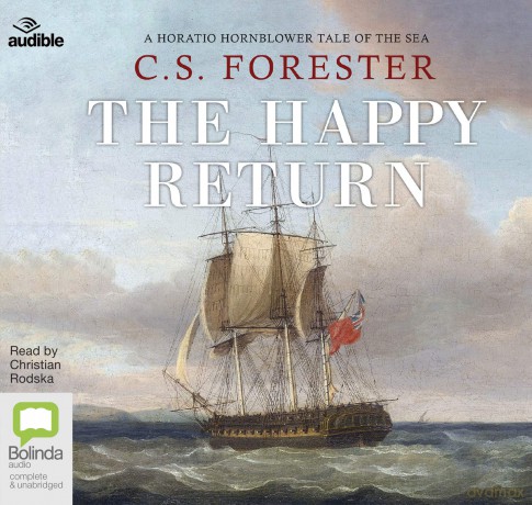 The Happy Return: 6 (Hornblower Saga) - C.S. Forester [KSIĄŻKA]