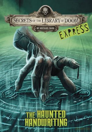 The Haunted Handwriting - Express Edition (Secrets of the Library of Doom - Express Editions) - Michael Dahl [KSIĄŻKA]