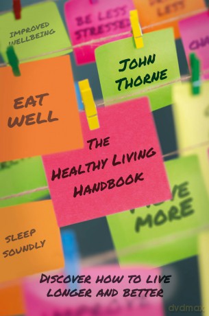 The Healthy Living Handbook - John Thorne [KSIĄŻKA]