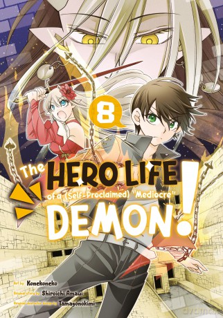 The Hero Life of a (Self-Proclaimed) Mediocre Demon! 8 (HERO LIFE OF SELF PROCLAIMED MEDIOCRE DEMON GN) - Konekoneko [KOMIKS]
