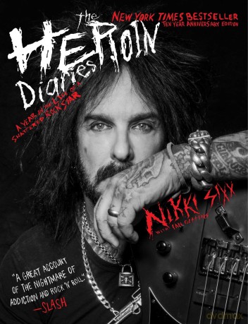 The Heroin Diaries: Ten Year Anniversary Edition: A Year in the Life of a Shattered Rock Star - Nikki Sixx [KSIĄŻKA]