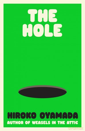 The Hole: Hiroke Oyamada - Hiroko Oyamada [KSIĄŻKA]