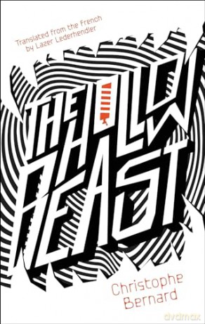 The Hollow Beast: 46 (Biblioasis International Translation Series) - Christophe Bernard [KSIĄŻKA]