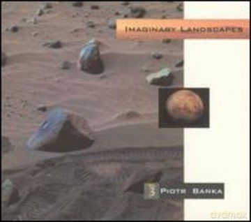 Piotr Bańka: Imaginary Landscapes [CD]