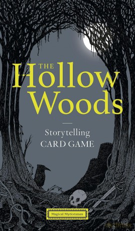 The Hollow Woods: Storytelling Card Game (Magical Myrioramas) - Rohan Daniel Eason [KSIĄŻKA]