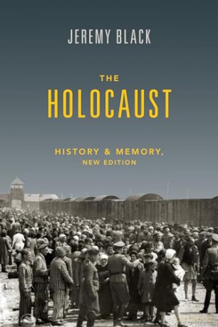 The Holocaust: History and Memory - Jeremy Black [KSIĄŻKA]