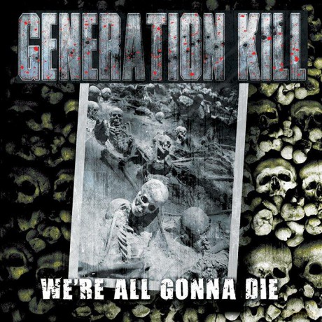 Generation Kill: We're All Gonna Die [CD]